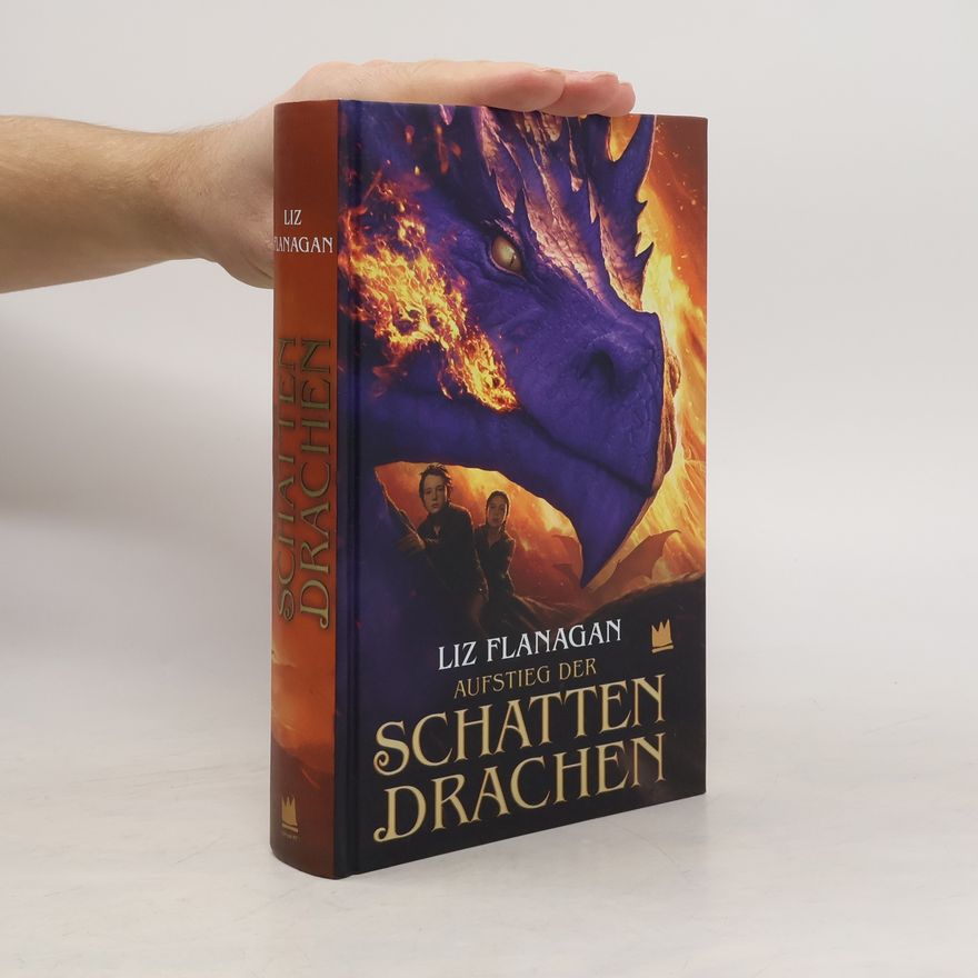 Liz Flanagan Aufstieg der Schattendrachen