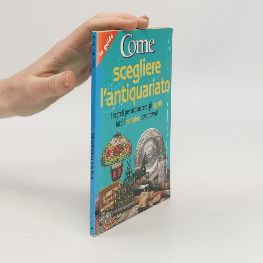 Enrico Cisnetto Come scegliere l'antiquariato
