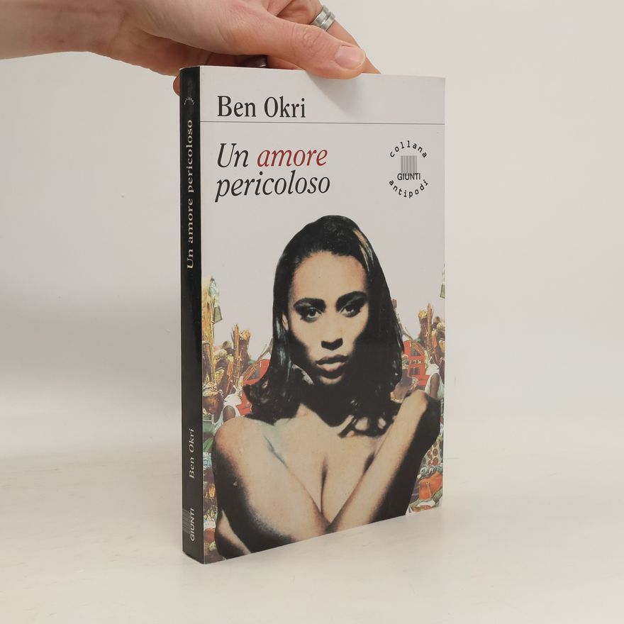 Ben Okri Un amore pericoloso