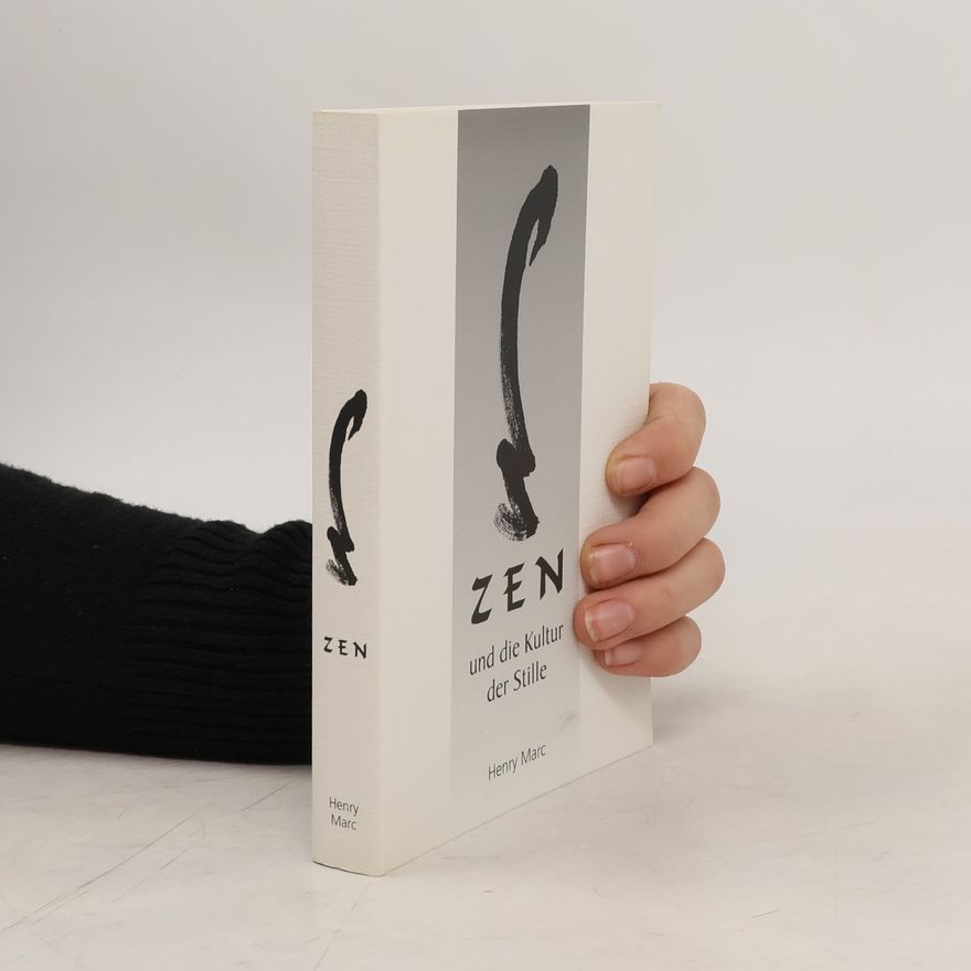 Henry Marc Zen und die Kultur der Stille