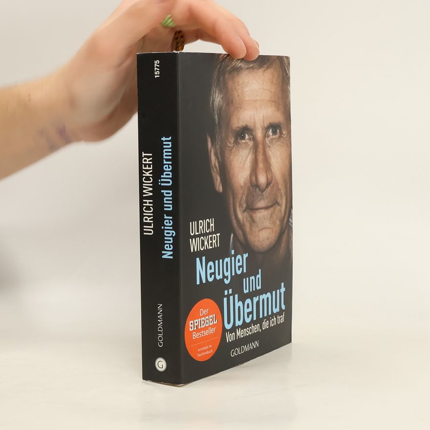 Ulrich Wickert Neugier und Übermut