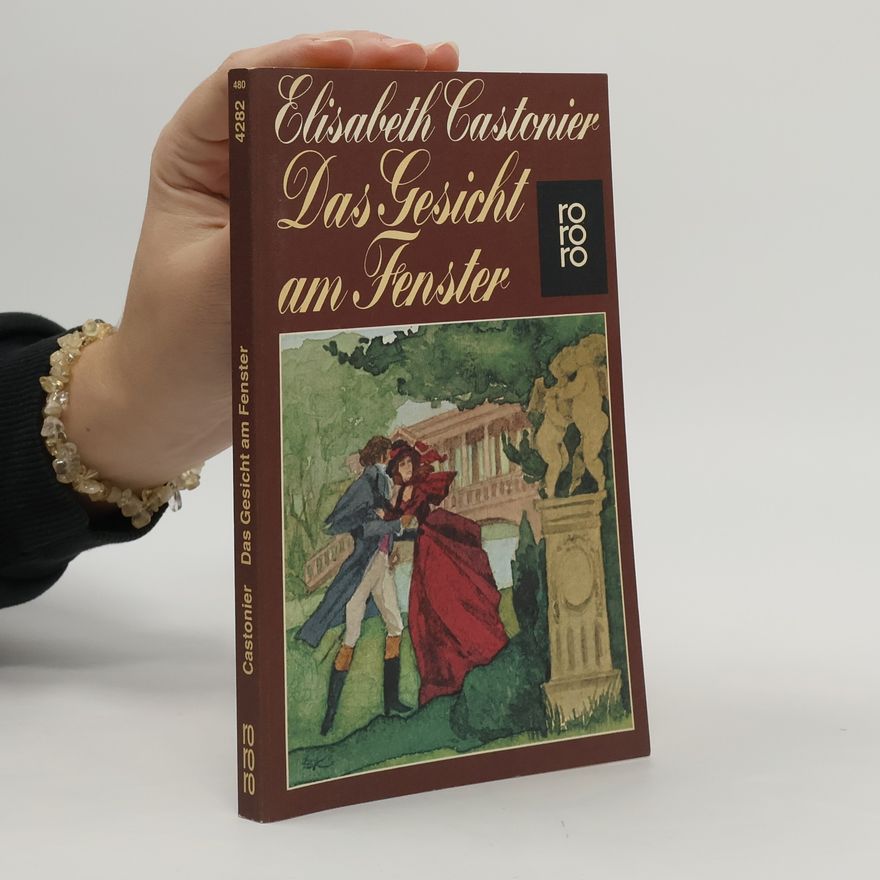 Elisabeth Castonier Das Gesicht am Fenster