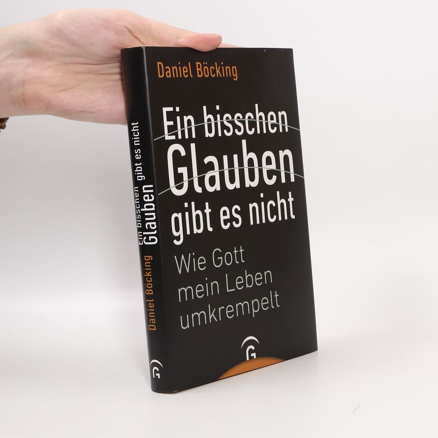 Daniel Böcking Ein bisschen Glauben gibt es nicht
