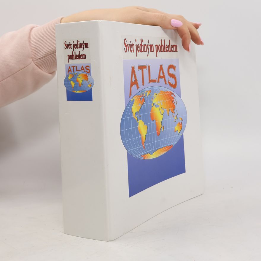 Various authors Atlas Svět jediným pohledem