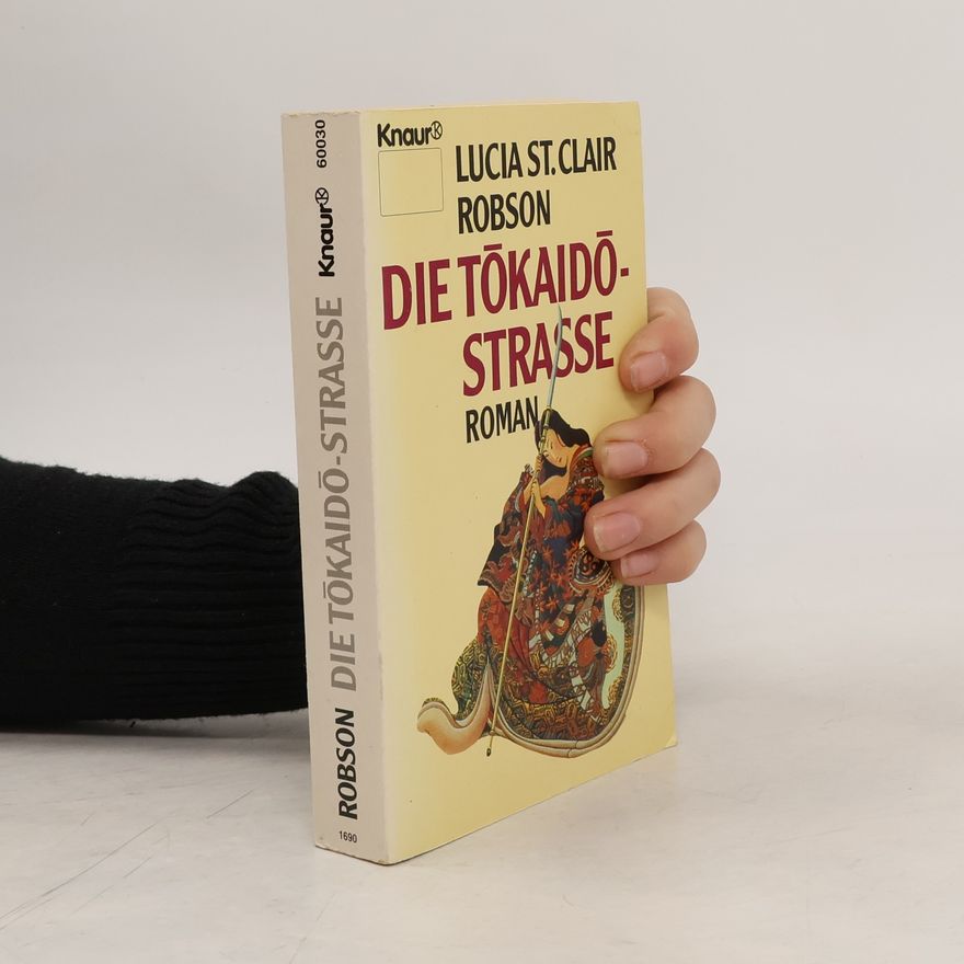 Lucia St. Clair Robson Die Tokaido-Straße. Roman