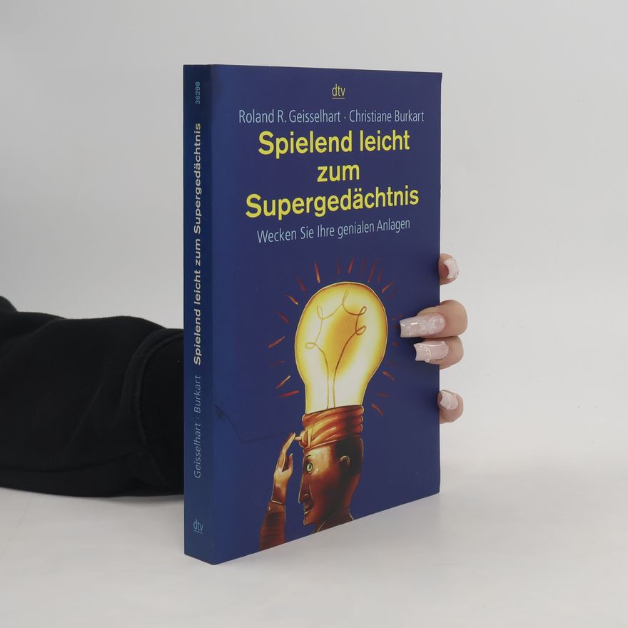 Christiane Stamm-Burkart Spielend leicht zum Supergedächtnis. Wecken Sie Ihre genialen Anlagen