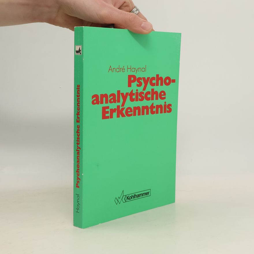 Haynal André Psychoanalytische Erkenntnis