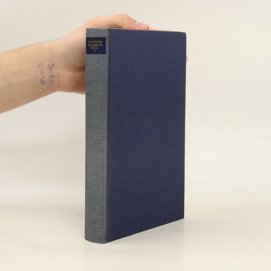 Max Frisch Gesammelte Werke II.