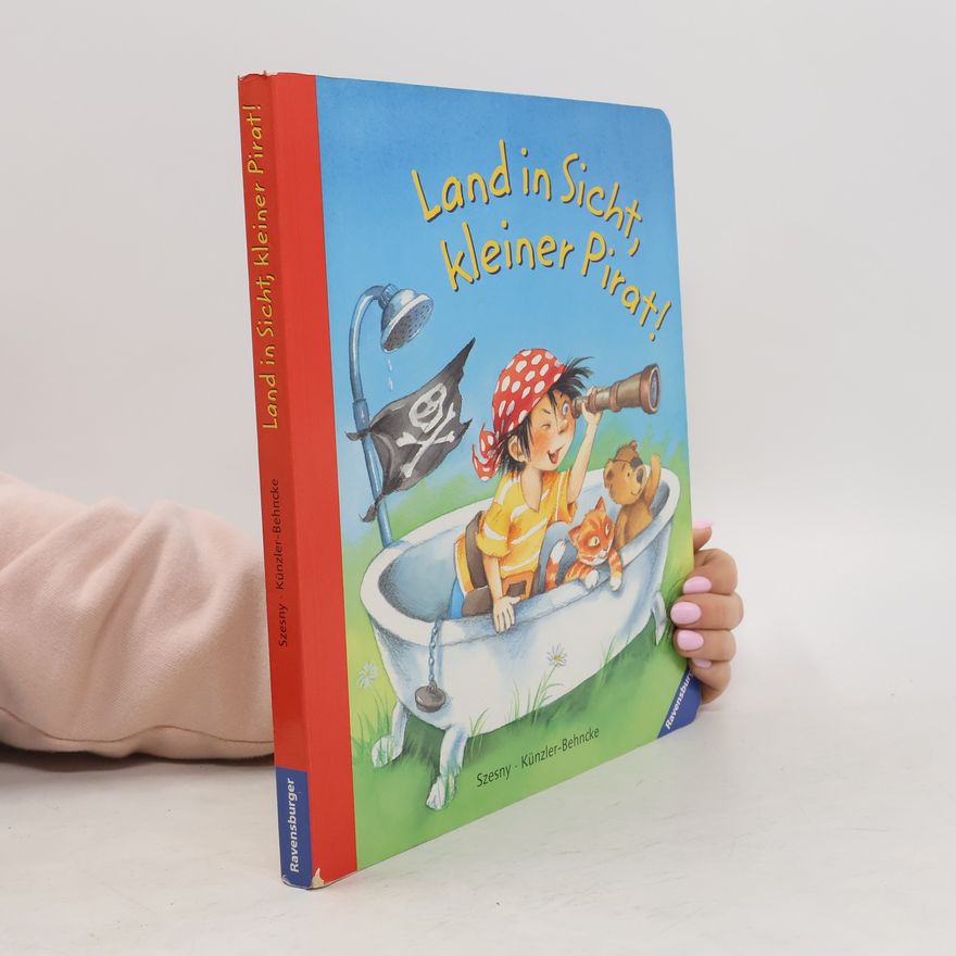 Rosemarie Künzler-Behncke Meine Lieblingsgeschichten: Land in Sicht, kleiner Pirat!