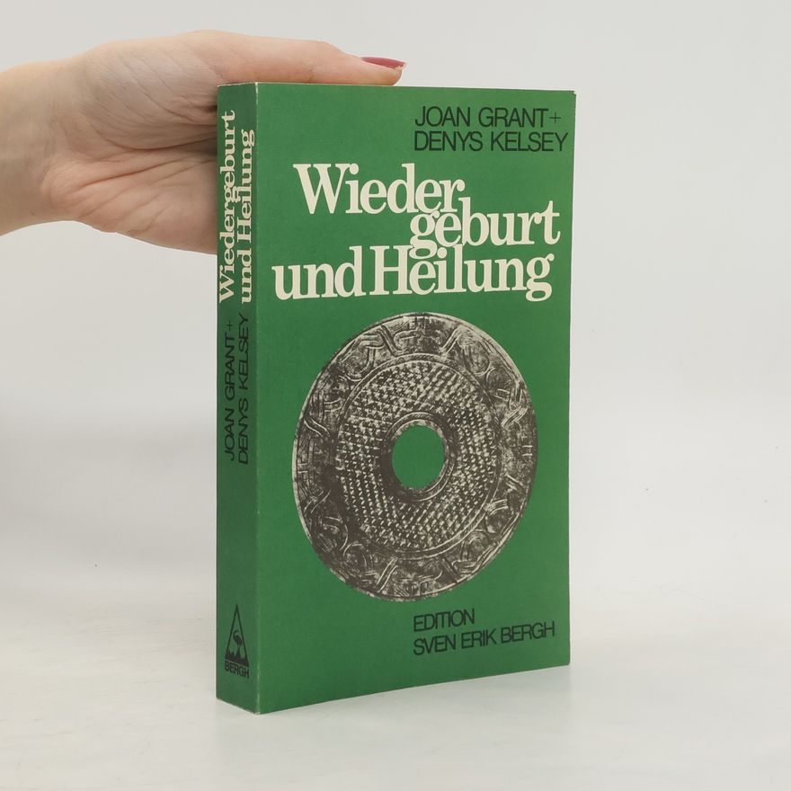 Denys Kelsey Wiedergeburt und Heilung