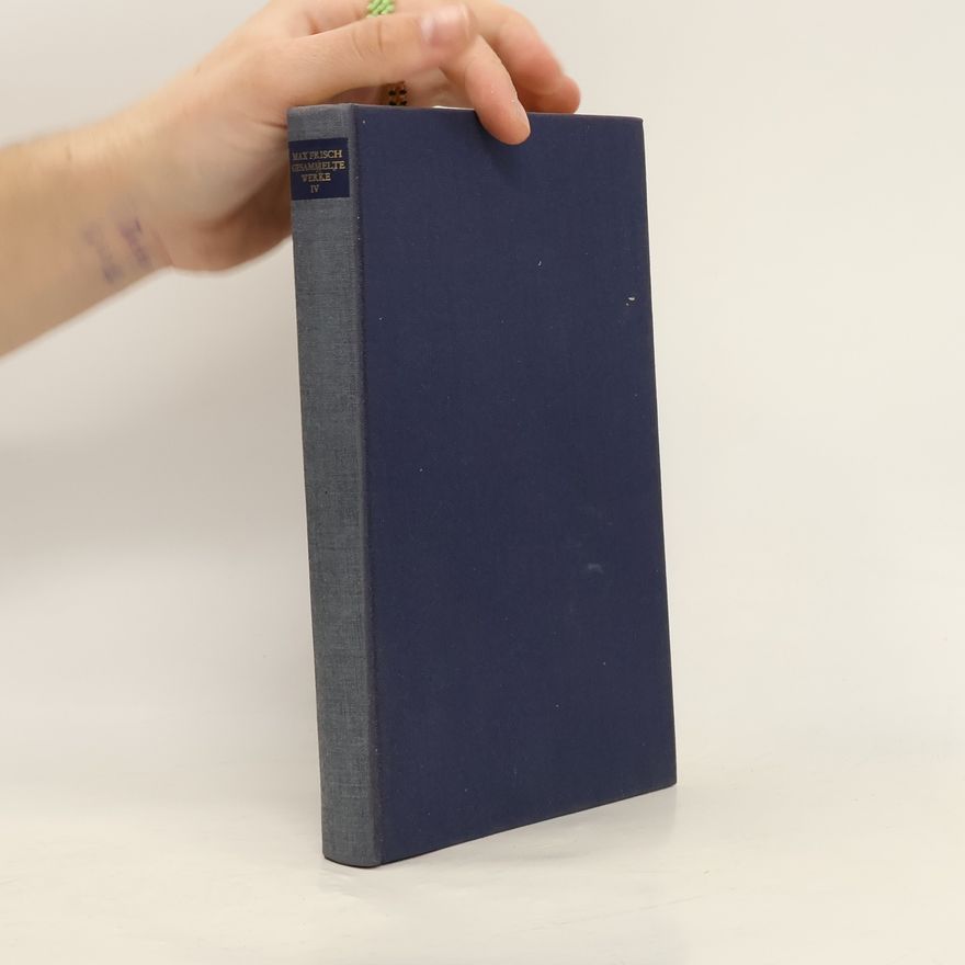 Max Frisch Gesammelte Werke in zeitlicher Folge IV. 1957-1963