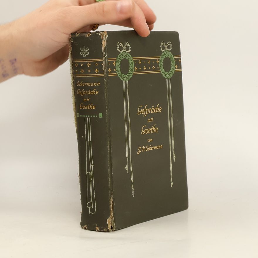 J. P. Eckermanns  Gelpräche mit Goethe