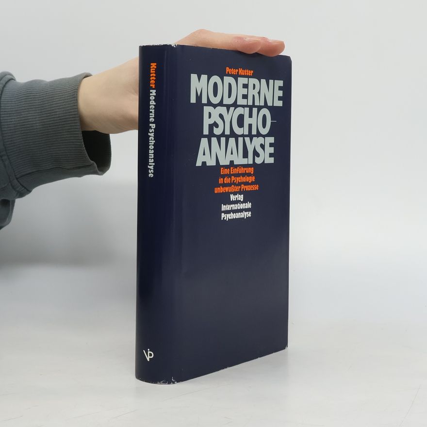 Peter Kutter Moderne Psychoanalyse