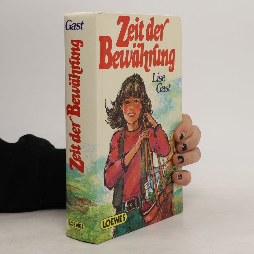 Lise Gast Zeit der Bewährung