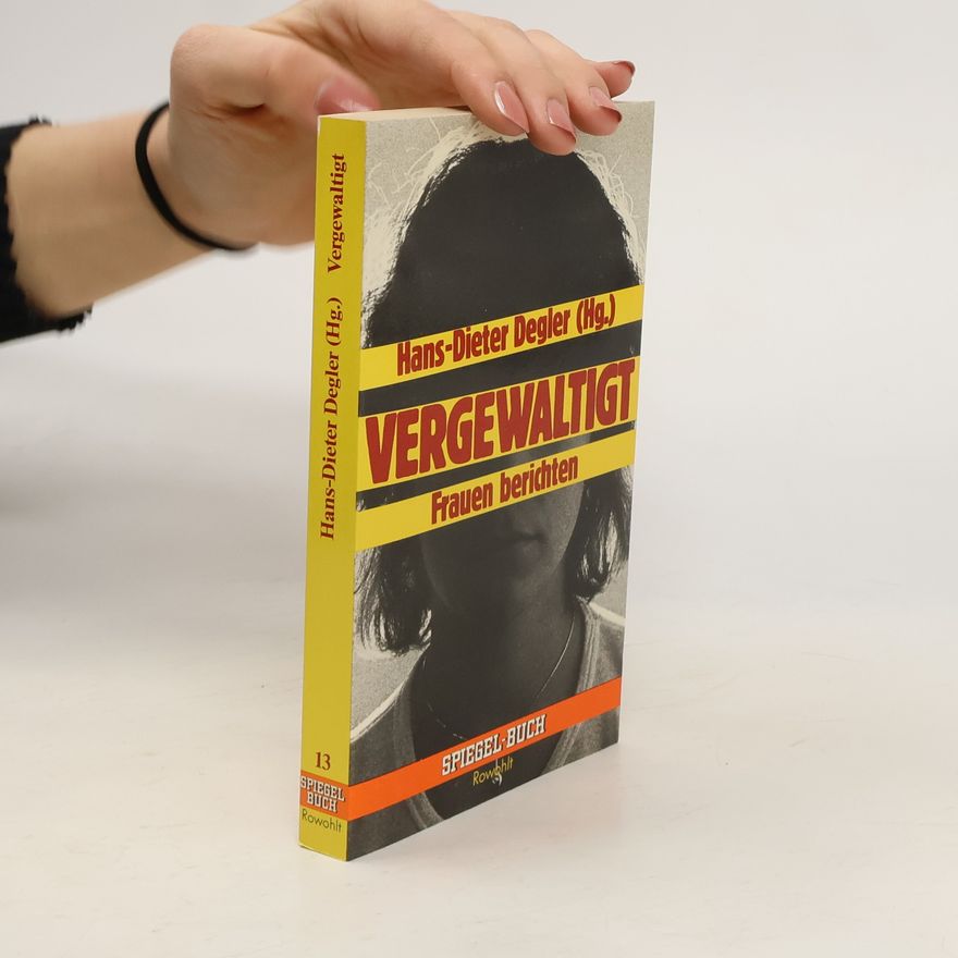 Hans Dieter Degler Vergewaltigt