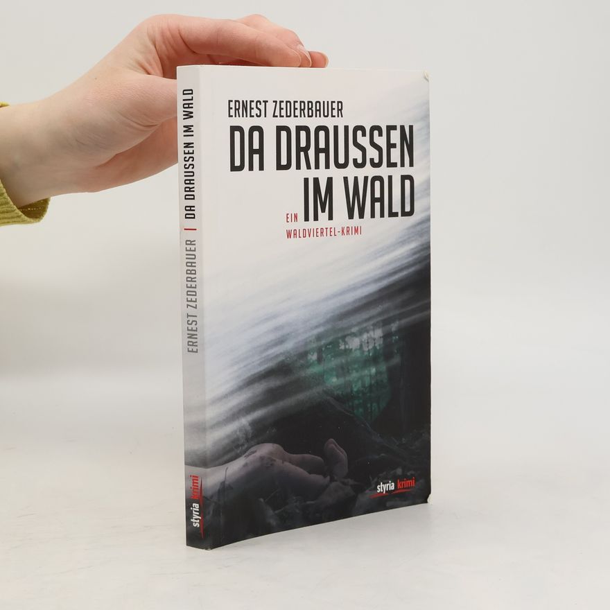Ernest Zederbauer Da draussen im Wald