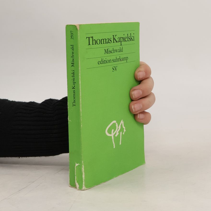 Thomas Kapielski Mischwald