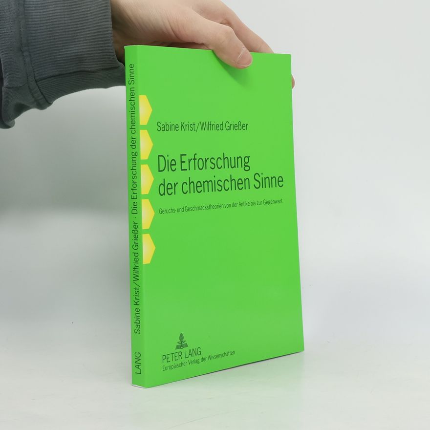 Sabine Krist Die Erforschung der chemischen Sinne