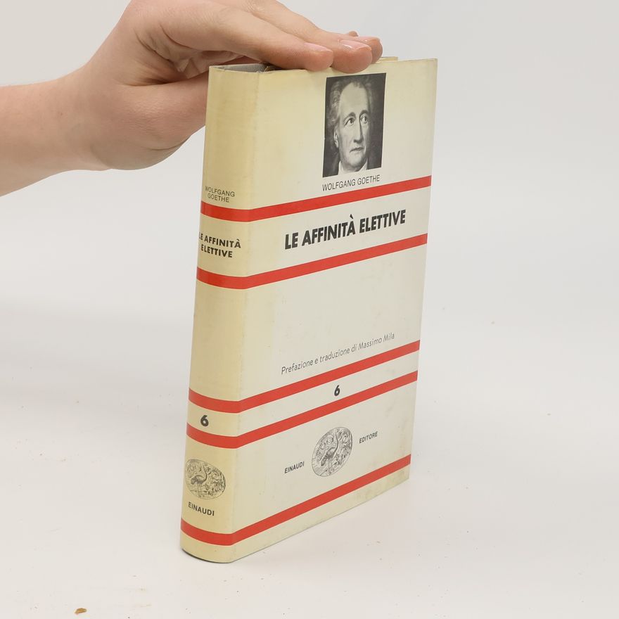 Johann Wolfgang von Goethe Le affinità elettive