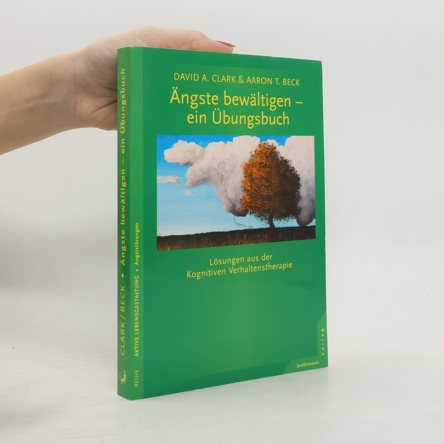 David A. Clark Ängste bewältigen - ein Übungsbuch