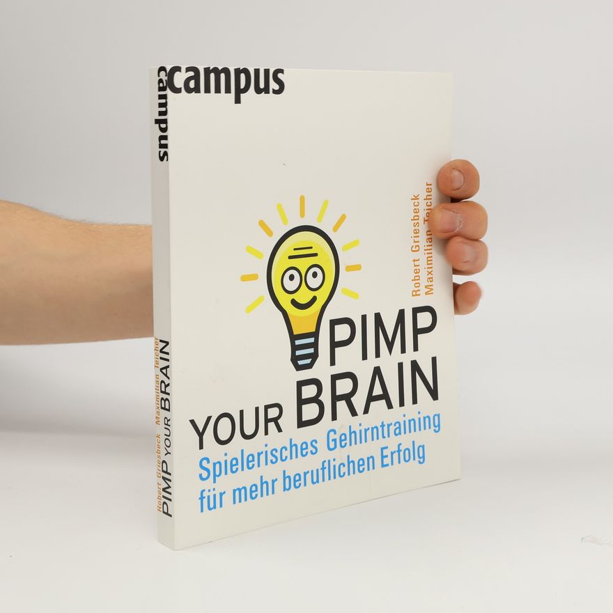 Robert Griesbeck Pimp your brain