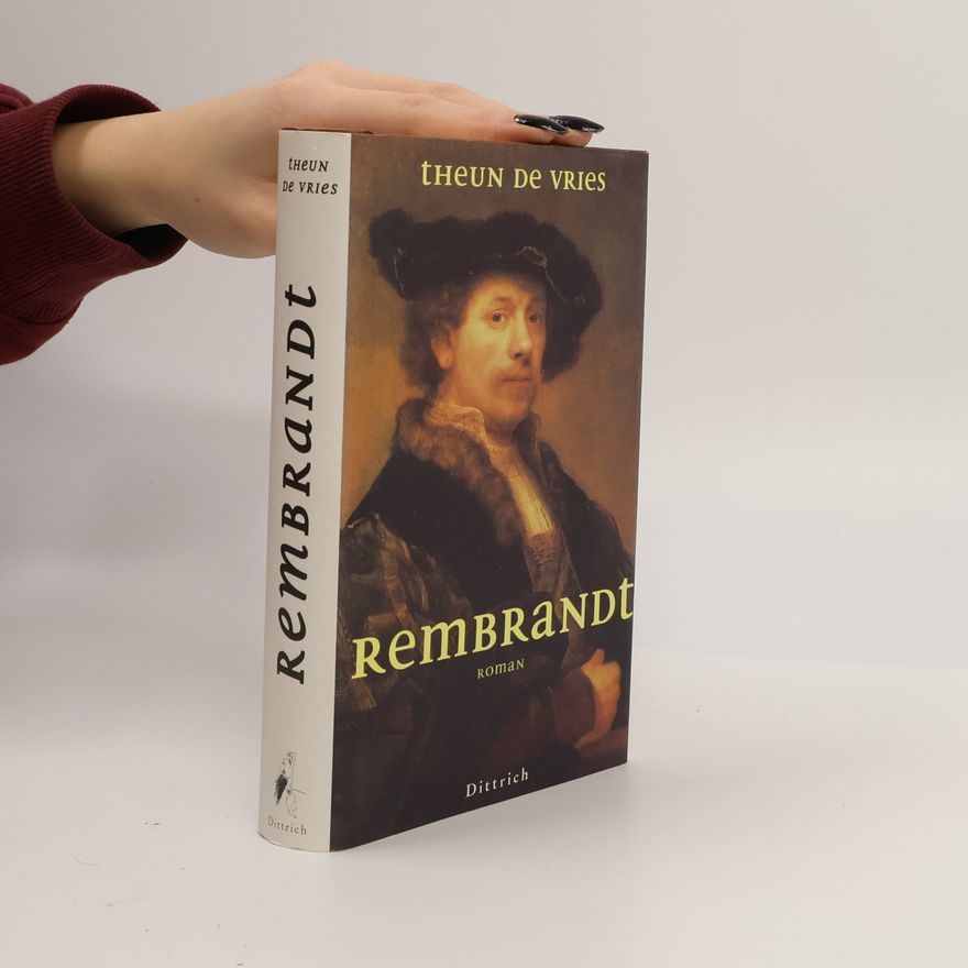 Theun de Vries Rembrandt. Roman