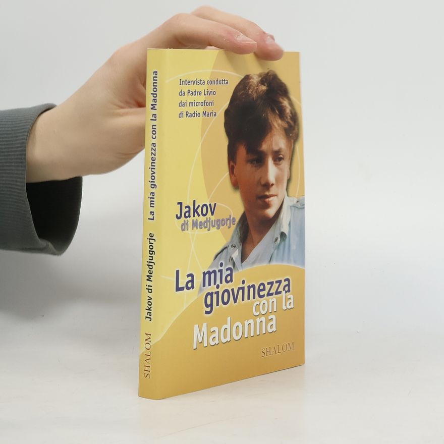Jakov di Medjugorje La mia giovinezza con la Madonna