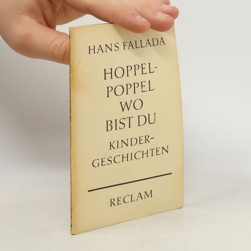 Hans Fallada Hoppelpoppel - wo bist du?