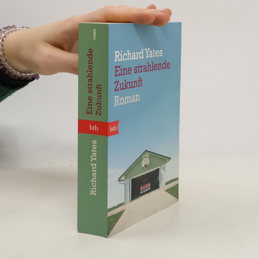 Richard Yates Eine strahlende Zukunft