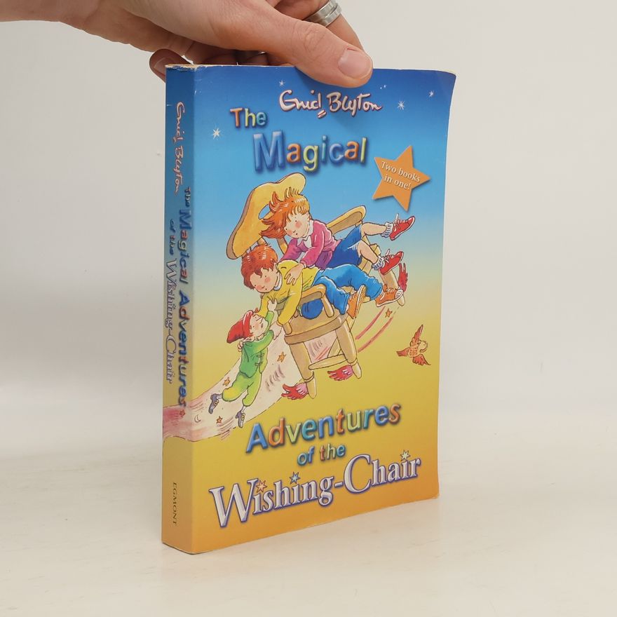 Enid Blyton The Magical Adventures of the Wishing Chair