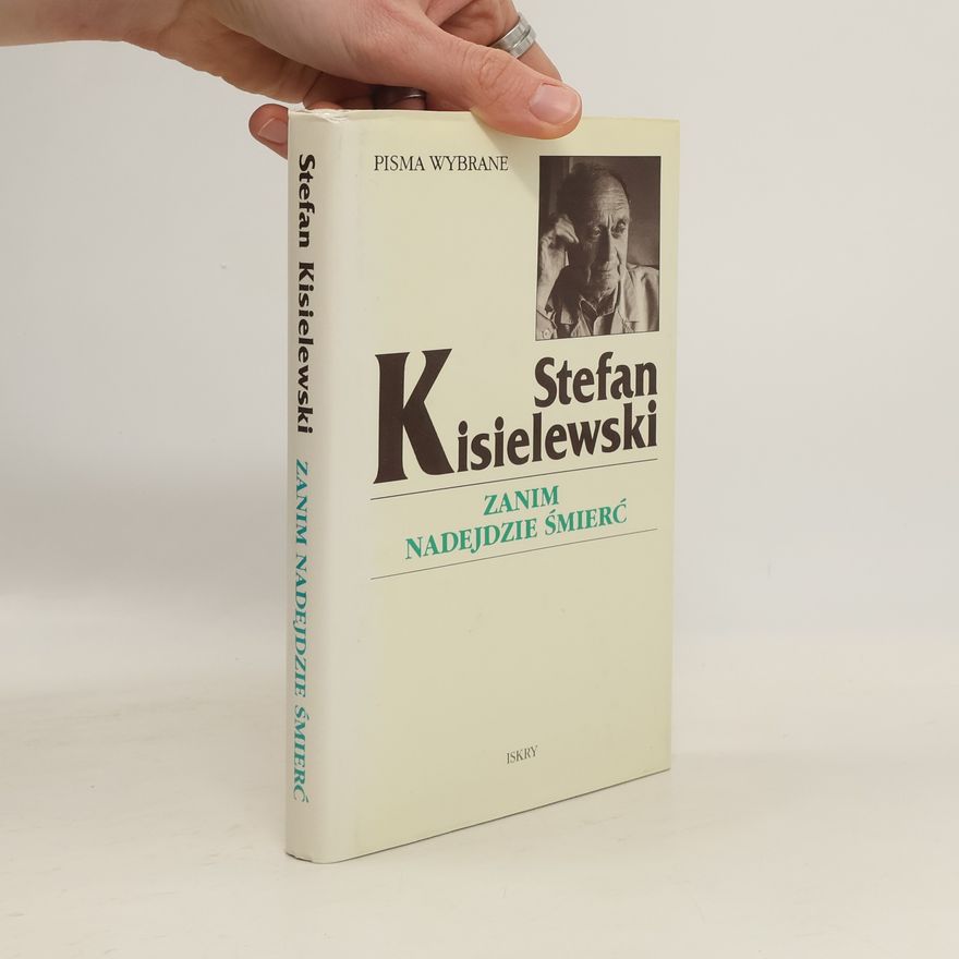 Stefan Kisielewski Pisma wybrane: Zanim nadejdzie śmierć