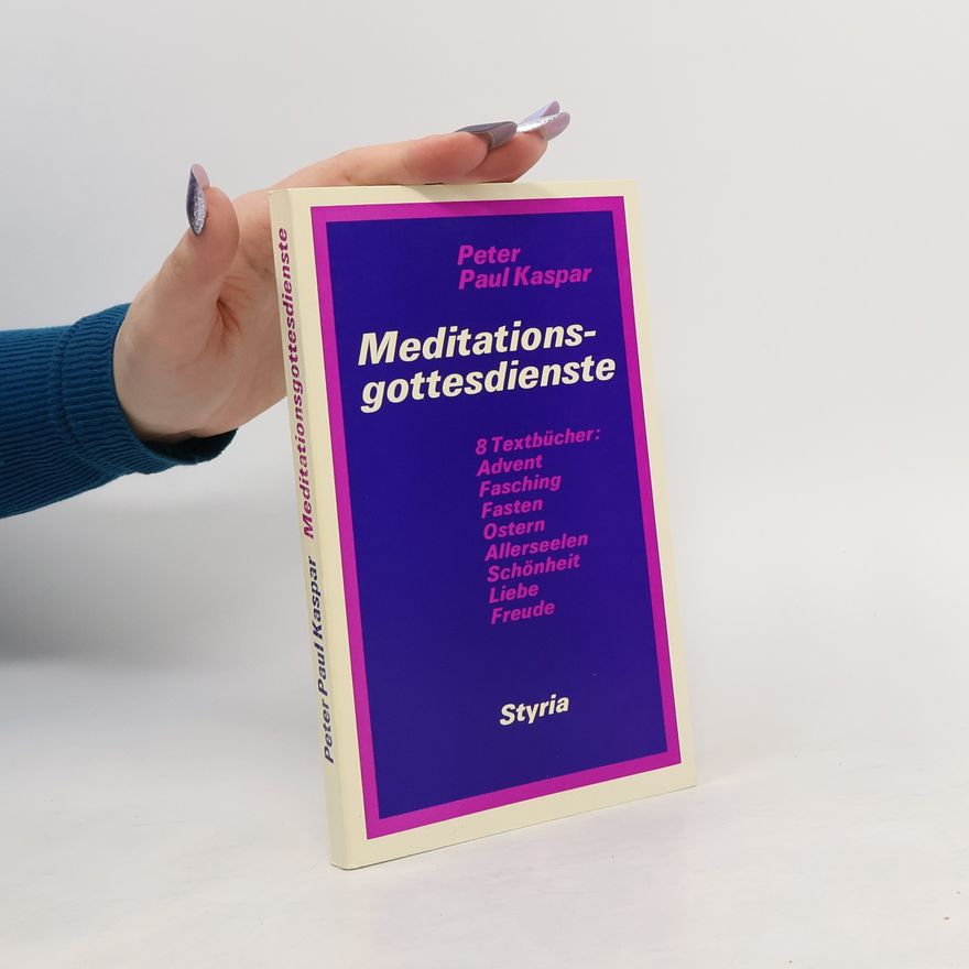 Peter Paul Kaspar Meditationsgottesdienste