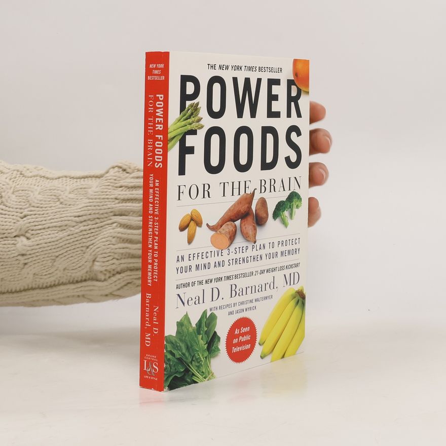 Neal D. Barnard Power Foods for the Brain