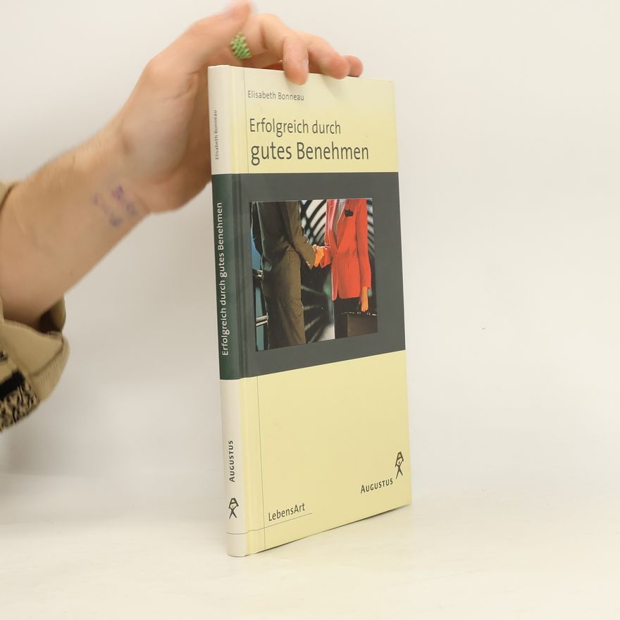 Elisabeth Bonneau Erfolgreich durch gutes Benehmen