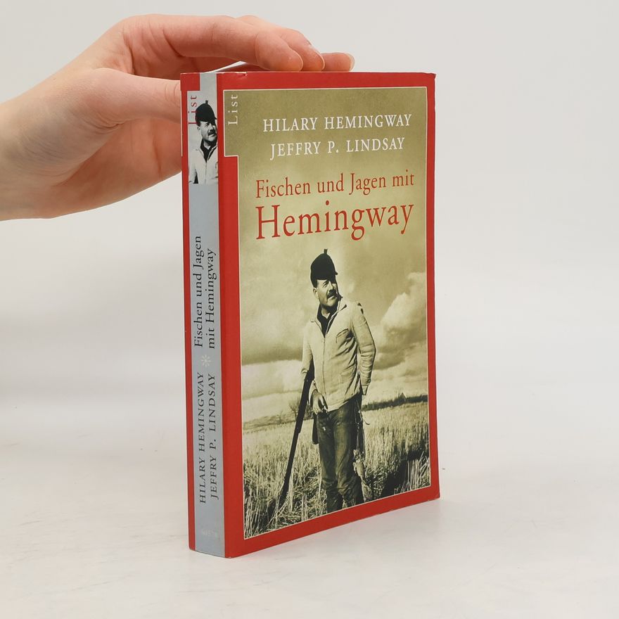 Hilary Hemingway Fischen und Jagen mit Hemingway