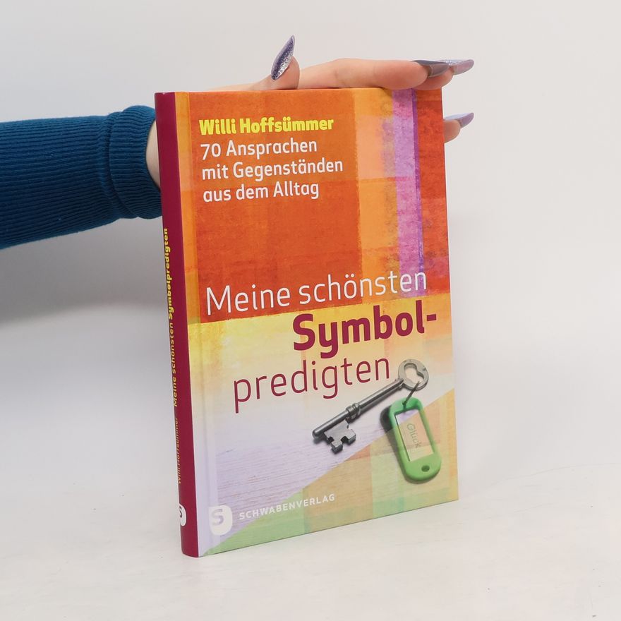 Willi Hoffsümmer Meine schönsten Symbolpredigten