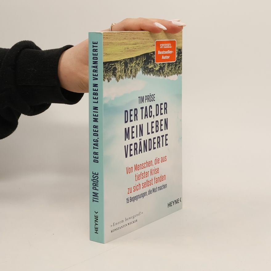 Tim Pröse Der Tag, der mein Leben veränderte