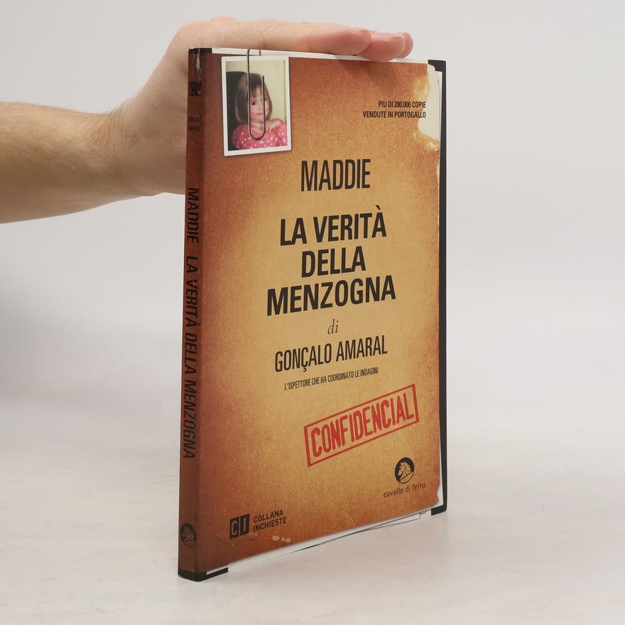 Gonçalo Amaral Maddie. La verità della menzogna