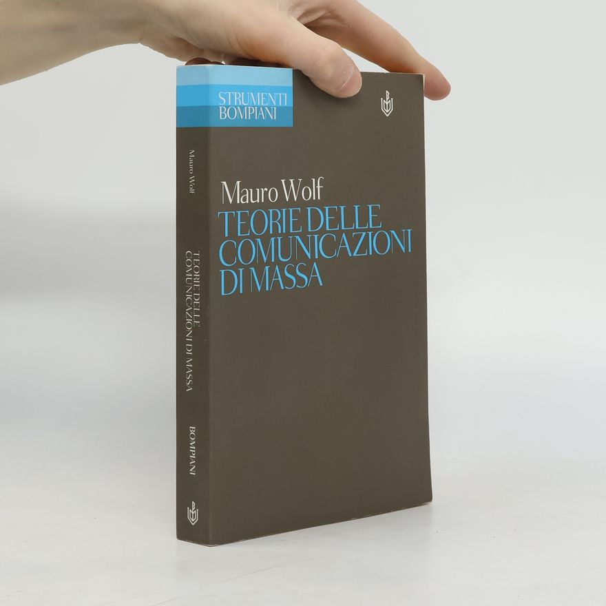 Mauro Wolf Teorie delle comunicazioni di massa