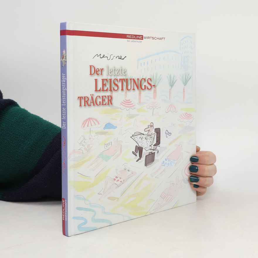 Dirk Meissner Der letzte Leistungsträger