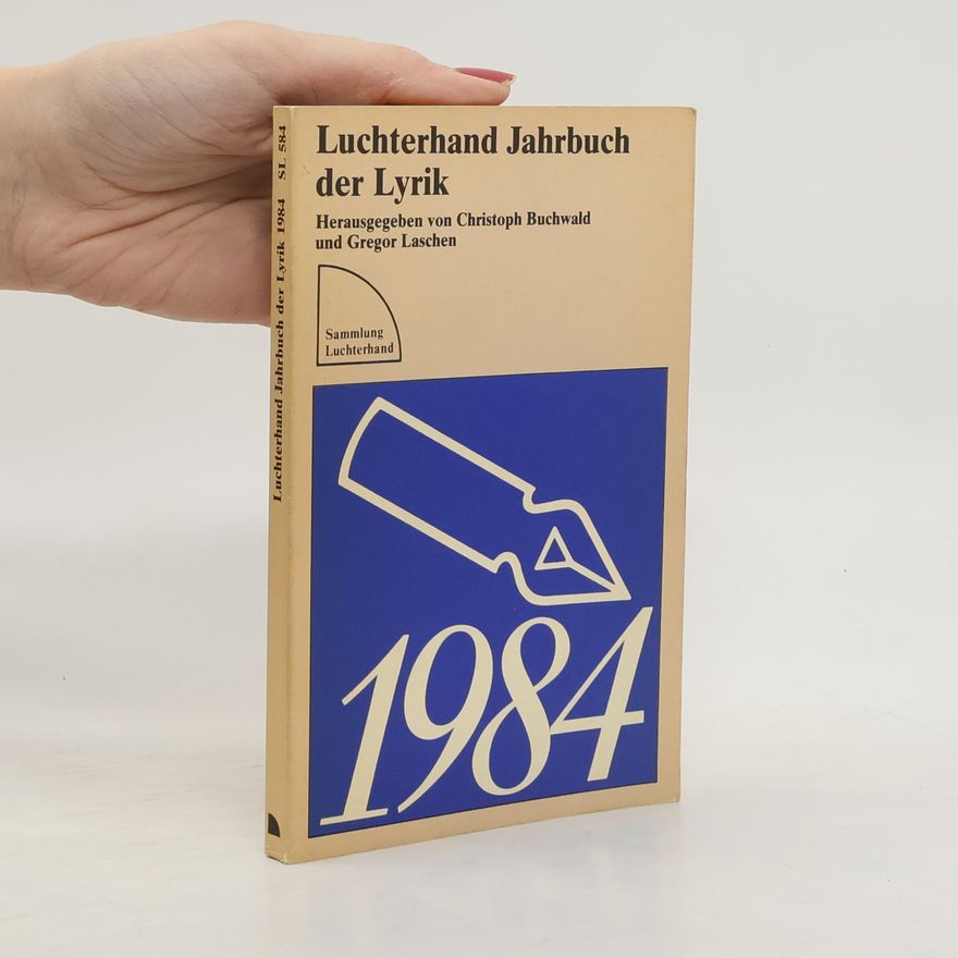 Christoph Buchwald Sammlung Luchterhand - 1984: Jahrbuch der Lyrik 1984