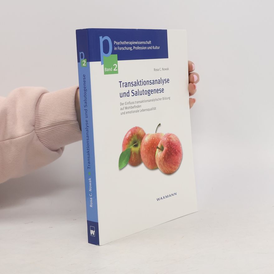Rosa C. Nowak Transaktionsanalyse und Salutogenese