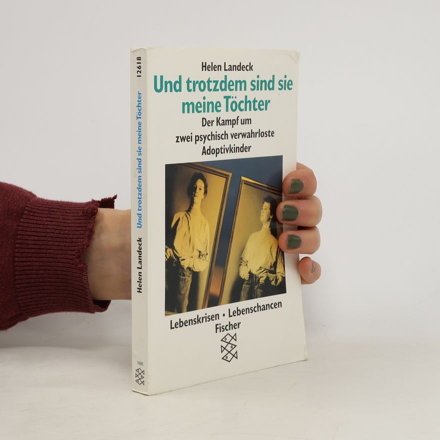 Helen Landeck Und trotzdem sind sie meine Töchter