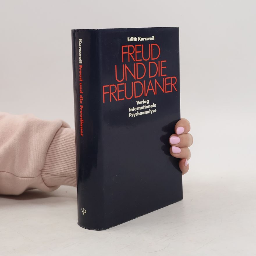 Edith Kurzweil Freud und die Freudianer