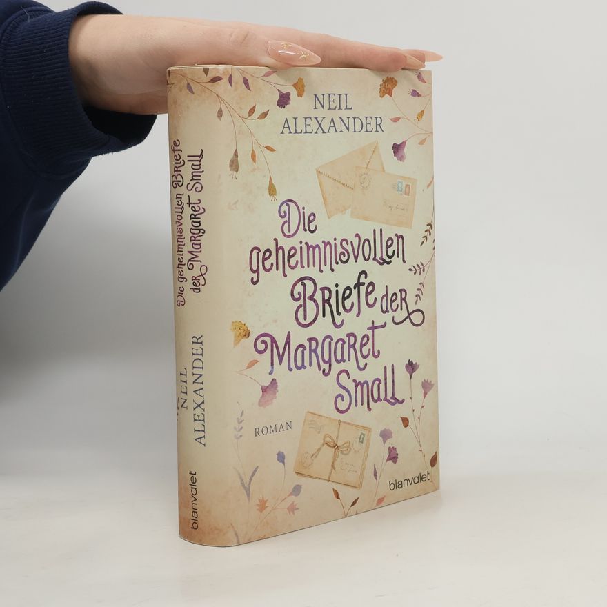 Neil Alexander-Passe Die geheimnisvollen Briefe der Margaret Small