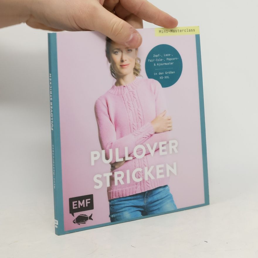 Edition Michael Fischer Mini-Masterclass – Pullover Stricken. Kuschelige Modelle stricken | Klassisch oder Top-Down | Größe XS–XXL | Zopf-, Lace-, Fair-Isle-, Popcorn- und Ajourmuster | Mit vielen Zählmustern