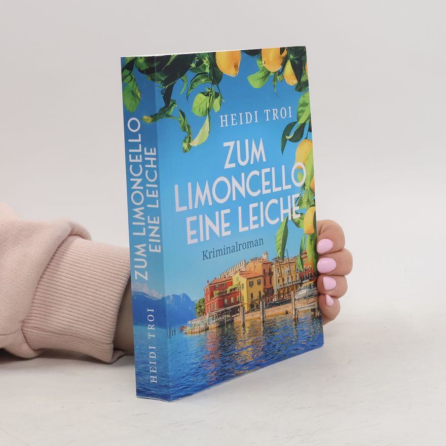 Heidi Troi Ein Fall für Bianca Rossi / Zum Limoncello eine Leiche
