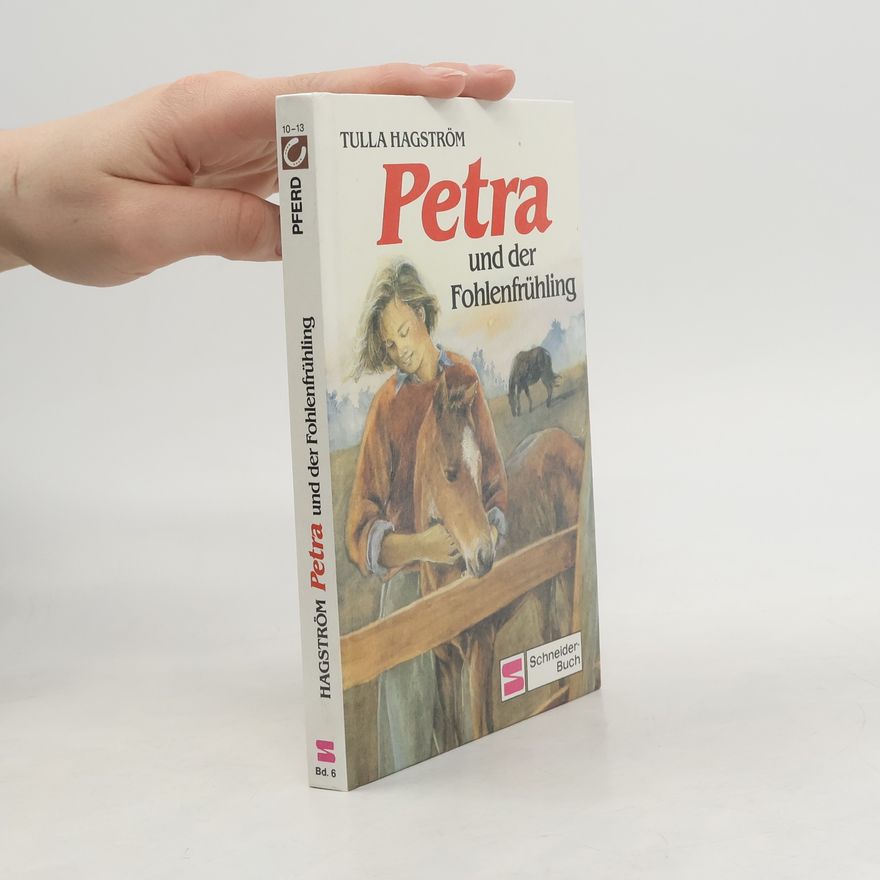 Tulla Hagström Petra und der Fohlenfrühling