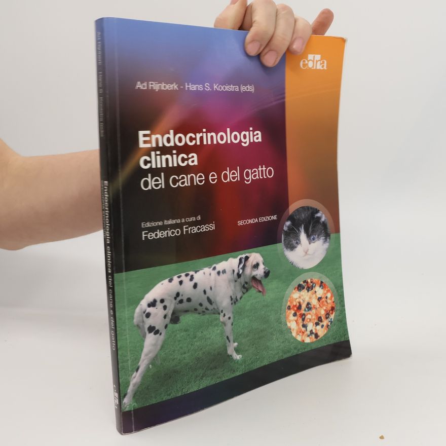 Hans S. Kooistra Endocrinologia clinica del cane e del gatto edizione italiana a cura di Federico Fracassi - seconda edizione