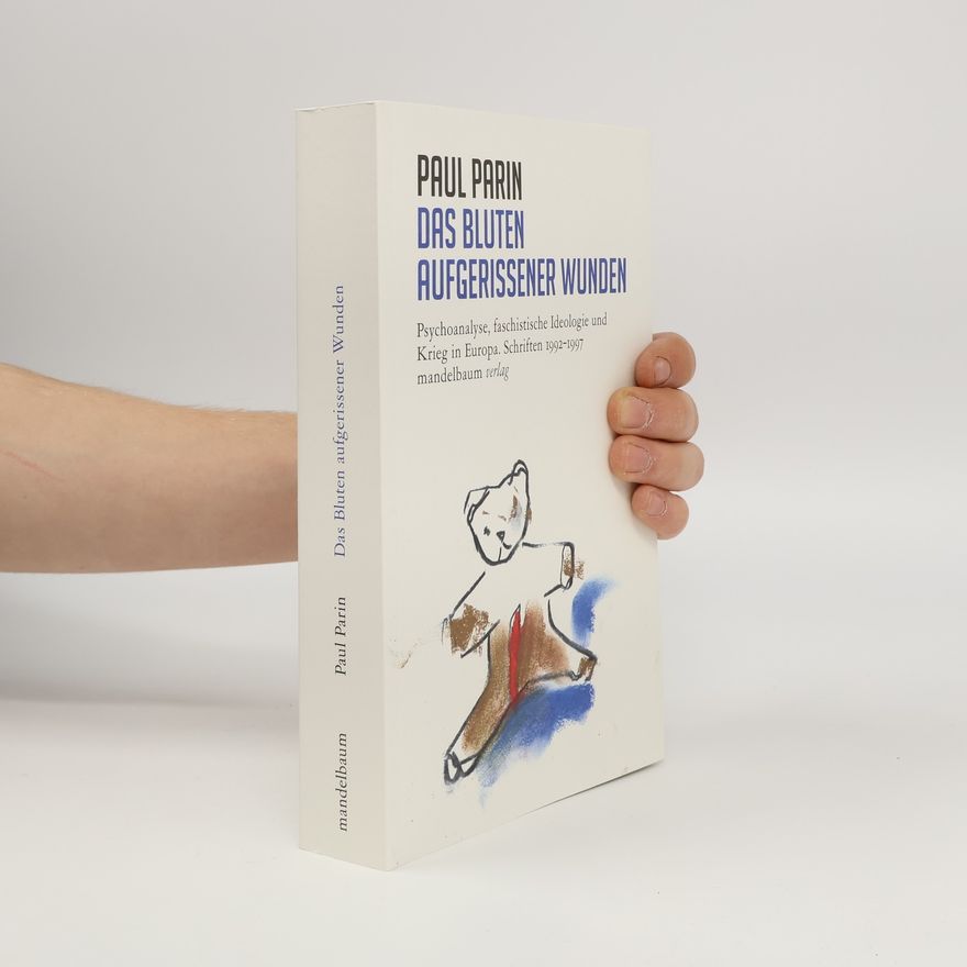 Paul Parin Das Bluten aufgerissener Wunden